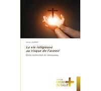 La vie religieuse au risque de l'avenir