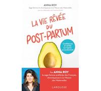 La vie rêvée du post-partum: Confidences et vérités sur l'après-accouchement