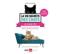 La Vie Secrète Des Chats Le Guide Psy (ebook)