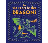 La vie secrète des dragons