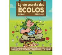 La vie secrète des écolos: Intégrale BD | Histoires drôles sur l'écologie