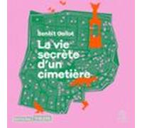 La Vie Secrète Dun Cimetière (audiolibro)
