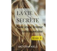 La vie secrète d'une jeune femme contemporaine: Tome 2 - Relié