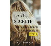 La vie secrète d'une jeune femme contemporaine: Tome II: Tome 2