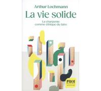 La vie solide: La charpente comme éthique du faire