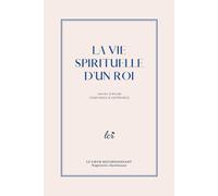 La vie spirituelle d’un roi - Carnet d’étude biblique: Confiance & Espérance à travers les Psaumes