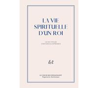 La vie spirituelle d’un roi - Carnet d’étude biblique: Confiance & Espérance à travers les Psaumes