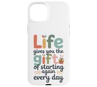 La Vie t'offre le Cadeau de recommencer chaque jour Carcasa para iPhone 15 Plus