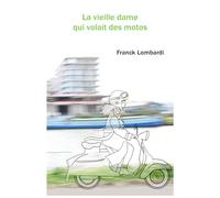 LA VIEILLE DAME QUI VOLAIT DES MOTOS