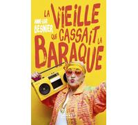 La vieille qui cassait la baraque