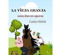 La vieja granja: Unos dias en apuros