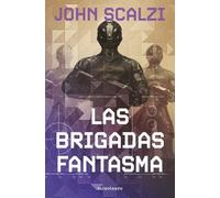 La Vieja Guardia nº 02/06 Las Brigadas Fantasma: 2 (Biblioteca John Scalzi)