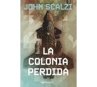 La Vieja Guardia nº 03/06 La colonia perdida: 3 (Biblioteca John Scalzi)