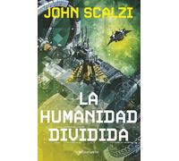 La Vieja Guardia nº 05/06 La humanidad dividida: 5 (Biblioteca John Scalzi)