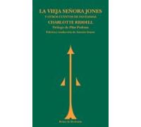 La Vieja Señora Jones Y Otros Cuentos De Fantasmas