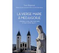 La Vierge Marie à Medjugorje: "Revenez à Dieu, Dieu vous aime et veut votre salut"