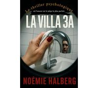 La villa 3A: Le thriller psychologique où l'amour est le piège le plus parfait.
