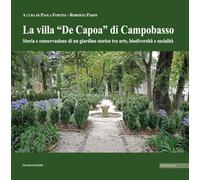 La villa «De Capoa» di Campobasso. Storia e conservazione di un giardino storico tra arte, biodiversità e socialità (Paesi e paesaggi)