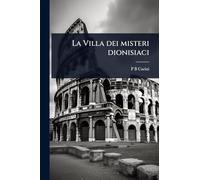 La Villa dei misteri dionisiaci