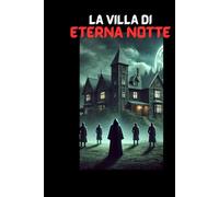 La Villa di Eterna Notte