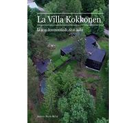 La Villa Kokkonen: La gran desconocida de Alvar Aalto