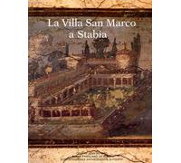 La villa San Marco a Stabia: A cura di Alix Barbet e Paola Minero, 3 volumes (Collection de l'École française de Rome)