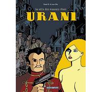 La Ville des mauvais rêves - Urani - Tome 0 - La Ville des mauvais rêves - Urani (Poisson Pilote)
