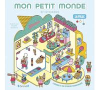 La ville: Mon petit monde en stickers