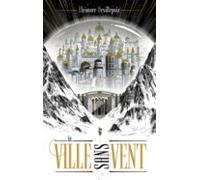 La Ville Sans Vent - Tome 1