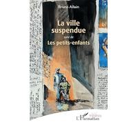 La ville suspendue: Suivi de Les petits-enfants (Théâtres)