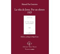 La viña en Jerez por un obrero. 1925: 4 (Cultura del vino)