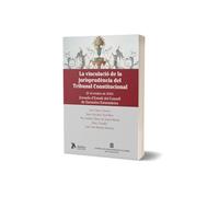 La vinculació de la jurisprudència del Tribunal Constitucional.: La vinculación de la jurisprudencia del Tribunal Constitucional