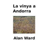 La vinya a Andorra: Les evolucions climatiques i economiques, l'arribada de nous cultius i la transformacio de la produccio entre els segles XII i XIX