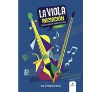 La Viola: Iniciación. Canciones Populares Españolas Para Viola