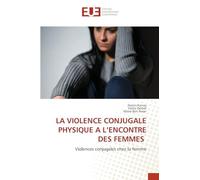 La Violence Conjugale Physique a l'Encontre Des Femmes: Violences conjugales chez la femme
