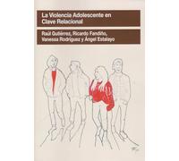 LA VIOLENCIA ADOLESCENTE EN CLAVE RELACIONAL: 11 (Pensamiento Relacional)