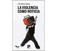La Violencia Como Noticia: 446 (Mayor)