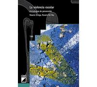 La Violencia Escolar: Estrategias de prevención: 186 (Graó Educación)