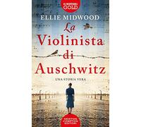 La violinista di Auschwitz (Gli insuperabili Gold)