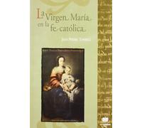 La Virgen María en la fe católica (Glosas)