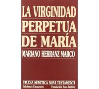 La virginidad perpetua de María (Studia Semitica Novi Testamenti)