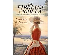 La virreina criolla (HARPERBOLSILLO)