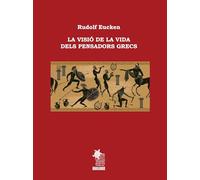 La Visió de la vida dels pensadors grecs