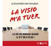 La Visio M'a Tuer. La Vie De Bureau Quand Il N'y En A Plus !