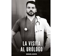 La Visita al Urólogo: Historias Eróticas Gay de Sexo Explícito: 137