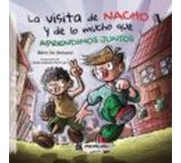 La Visita De Nacho Y De Lo Mucho Que Aprendimos Juntos