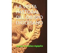LA VISITA PASTORAL DEL OBISPO DIOCESANO (DE VTROQVE IVRE)