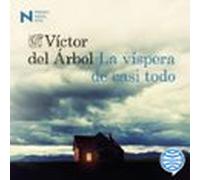 La Víspera De Casi Todo (audiolibro)
