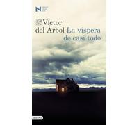 La víspera de casi todo: Premio Nadal 2016 (Áncora & Delfín)