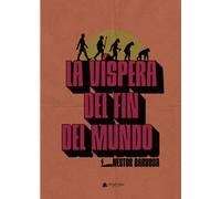 La víspera del fin del mundo (SIN COLECCION)